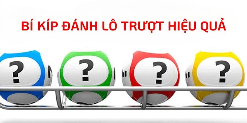 Bí kíp bắt lô trượt hiệu quả